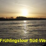 Frühlingstour Süd/West Teil 1: Frühling ruft uns an den Rhein