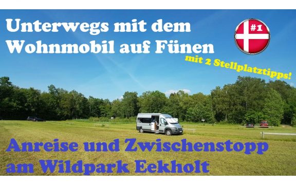 Neues YouTube Video - Unterwegs mit dem Wohnmobil auf Fünen |#1|