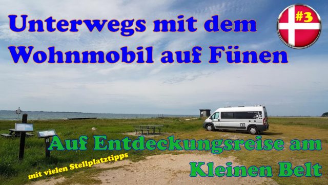 Unterwegs mit dem Wohnmobil auf Fünen |#3| Auf Entdeckungsreise am Kleinen Belt