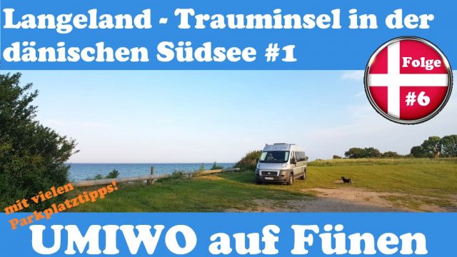 UMIWO auf Fünen |#6| Langeland - Trauminsel in der dänischen Südsee Teil 1/2