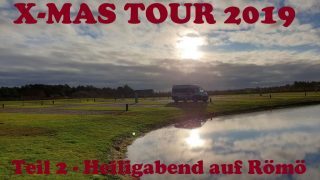 Christmas Tour 2019 - Teil 2 - Heiligabend auf Römö