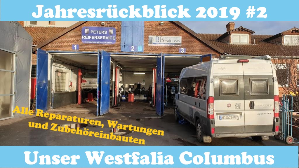 Jahresrückblick 2019 unseres Westfalia Columbus 600D - Reparaturen, Wartungen und Zubehör