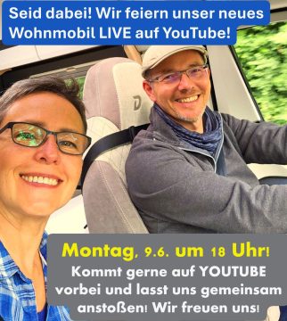 Unser neues Abenteuer: Vom alten zum neuen Wohnmobil